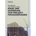 Krise und Sanierung von Projektfinanzierungen