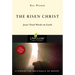 The Risen Christ: Jesus' Final Words on Earth