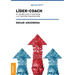 Líder-Coach: Un Modelo Para El Liderazgo Y El Coaching Organizacional