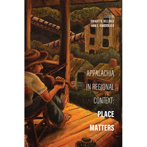 Appalachia in Regional Context: Place Matters
