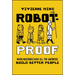 Robot-Proof: When Machines Have All the Answers, Build Better People