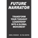 Future Narrator: Transform Your Thought Leadership Into A Global Movement