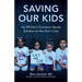 Saving Our Kids: An ER Doc's Common-Sense Solution to the Gun Crisis