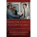 From the Congo to Capitol Hill: A Coming-of-Age Memoir