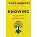 Knowing: The Journey to Certainty in an Uncertain World