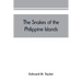 The snakes of the Philippine Islands