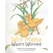 Why Mama Wasn't Worried