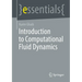 Introduction to Computational Fluid Dynamics
