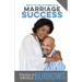 Keys to Relationship and Marriage Success