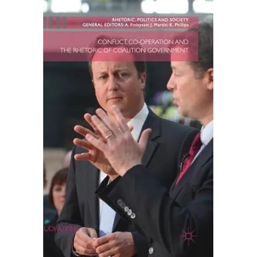 Conflict, Co-Operation and the Rhetoric of Coalition Government