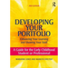 Developing Your Portfolio - Enhancing Your Learning and Showing Your Stuff: A Guide for the Early Childhood Student or Professional