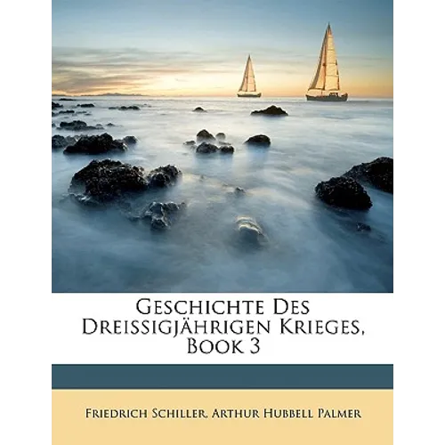 Geschichte Des Dreissigjahrigen Krieges, Book 3