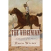 The Virginian: A Horseman of the Plains