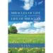 Miracles of Life or Life of Miracles
