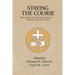 Staying the Course: Fifteen Leaders Survey Their Past and Envision the Future of Churches of Christ
