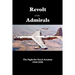 Revolt of the Admirals: The Fight for Naval Aviation 1945-1950