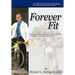 Forever Fit: The Easy-to-Follow, Step-by-Step Life Plan to Improve Your Body and Mind