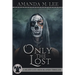 Only the Lost