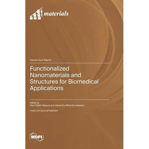 Functionalized Nanomaterials and Structures for Biomedical Applications