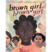 Brown Girl, Brown Girl