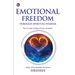 Emotional Freedom Through Wisdom - How To Take Charge Of Your Emotions