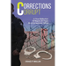 Corrections Corrupt: A True Reflection of Nearly 20 Years as a Corrections Officer