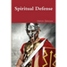 Spiritual Defense: How To Put on the Full Armor of God