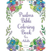 Psalms Bible Coloring Book For Adults: Scripture Verses To Encourage & Inspire As You Color