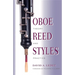 Oboe Reed Styles: Theory and Practice