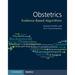 Obstetrics: Evidence-Based Algorithms