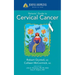 Johns Hopkins Patients' Guide to Cervical Cancer: .