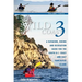 The Wild Coast 3: A Kayaking, Hiking and Recreation Guide for Bc's South Coast and East Vancouver Island