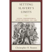 Setting Slavery's Limits: Physical Confrontations in Antebellum Virginia, 1801-1860