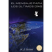 El Mensaje para los Últimos Días
