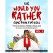 The Would You Rather Game Book for Kids: Funny Questions, Riddles, Mazes and 25 Iconic Travel Destinations (Gift Ideas Series Volume 3)