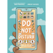 Do Not Disturb: How to Say No to Your Phone