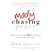 Madly Chasing Peace: How I Went from Hell to Happy in Nine Minutes a Day