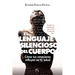 Lenguaje Silencioso del Cuerpo, El