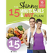 The Skinny 15 Minute MEALS & HIIT Workout Plan: Calorie Counted 15 Minute Meals With Workouts For A Leaner, Fitter You