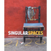 Singular Spaces: From the Eccentric to the Extraordinary in Spanish Art Environments [With CDROM]