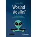 Wo Sind Sie Alle?: Fünfzig Lösungen Für Das Fermi-Paradoxon