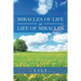 Miracles of Life or Life of Miracles
