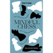 Mindful Chess: The Spiritual Journey of a Professional Chess Player