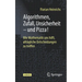 Algorithmen, Zufall, Unsicherheit - Und Pizza!: Wie Mathematik Uns Hilft, Alltägliche Entscheidungen Zu Treffen
