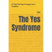 The Yes Syndrome: 37 Traps That Keep You Saying Yes to Everything
