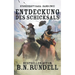 Entdeckung des Schicksals: ein historischer Western Roman