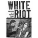 White Riot: Punk Rock and the Politics of Race