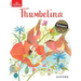 Classic Tales: Level 2: Thumbelina
