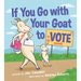 If You Go with Your Goat to Vote