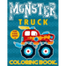 Monster Truck Coloring Book For Kids Ages 3+: Big Monster Truck Coloring Book for Boys and Girls A Collection Of 25 Monster Truck and Animals Drive Mo